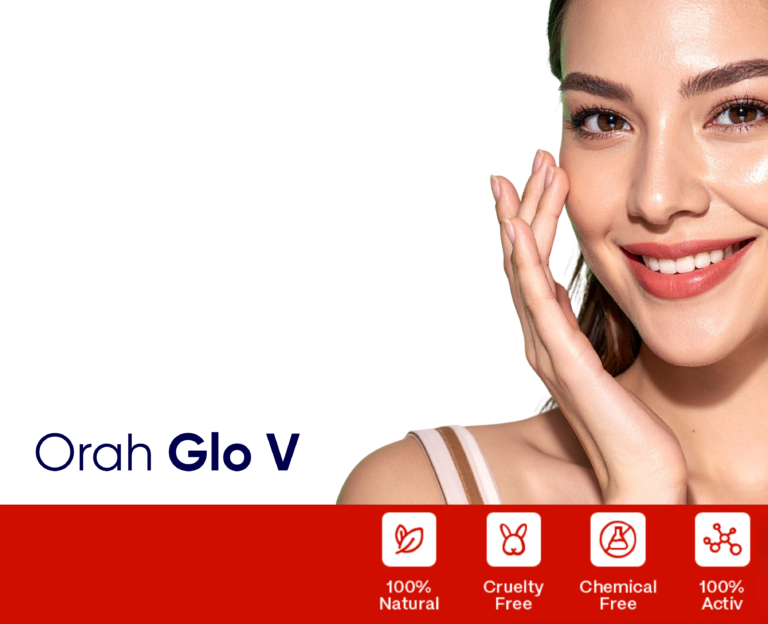 Orah Glo V - Visible Radiance. Clean Formula. Proven Results.